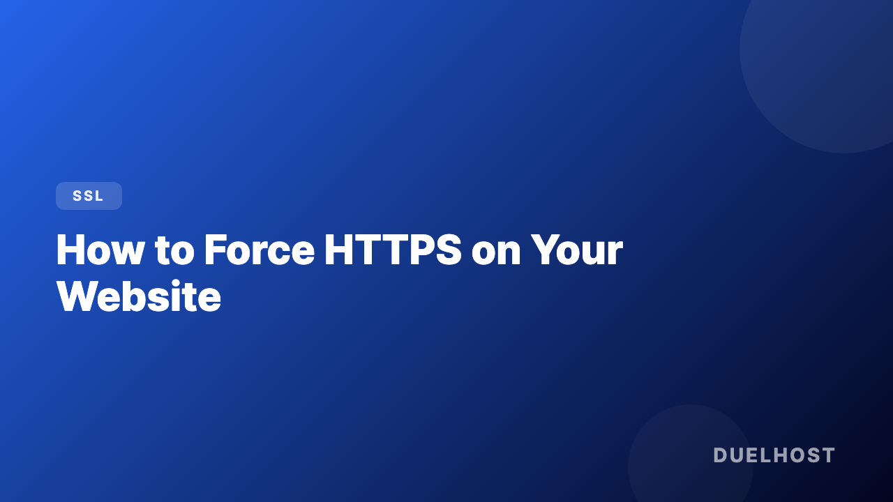 How to force HTTPS on your website