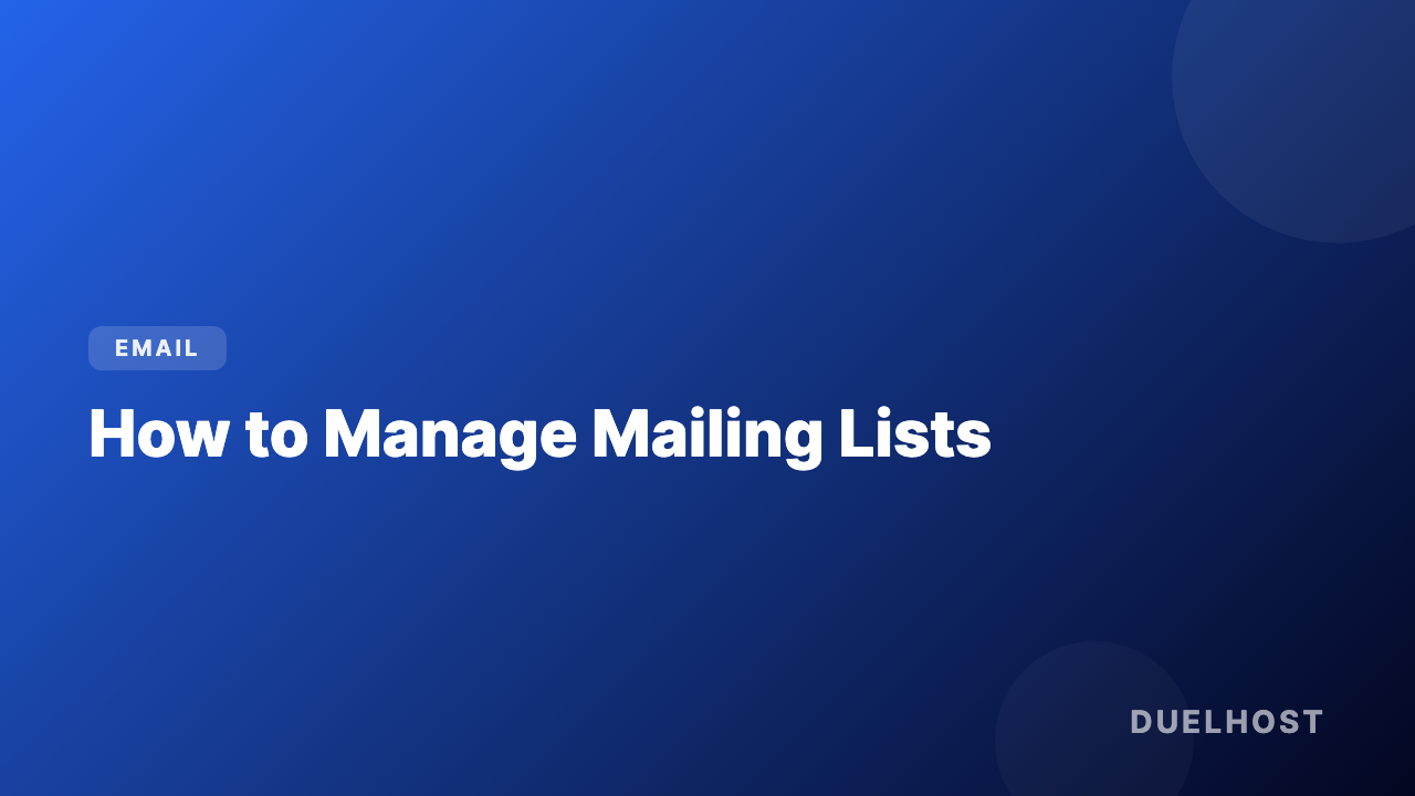 How to manage mailing lists