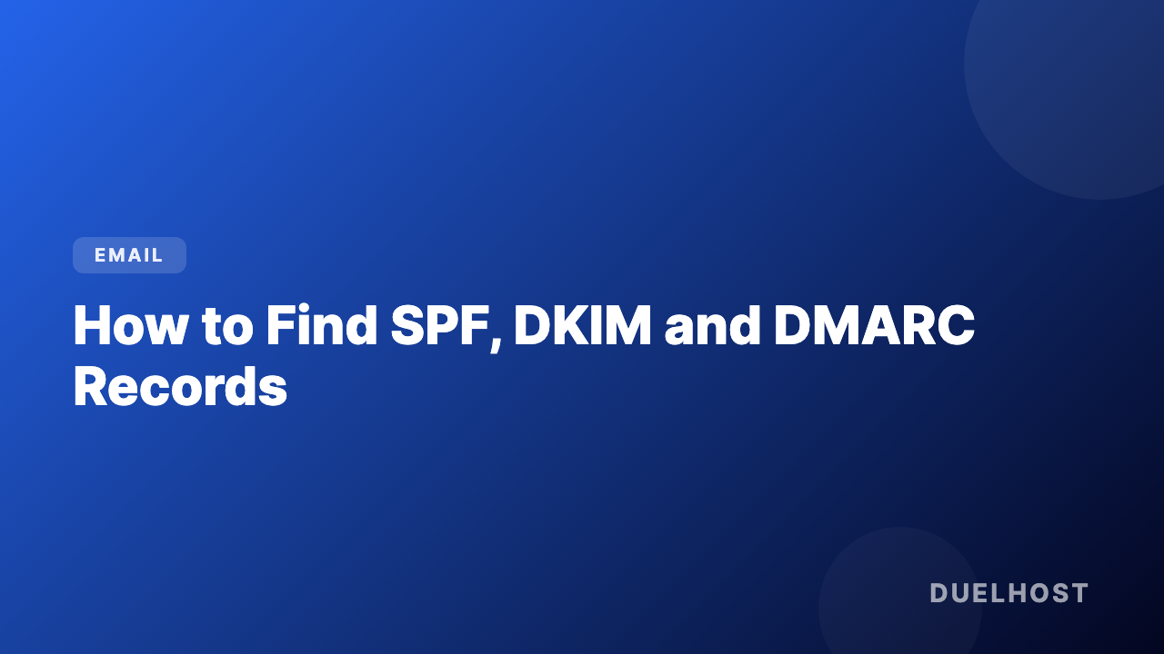 How to find SPF, DKIM, and DMARC records